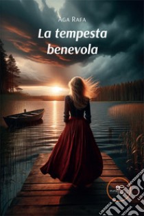 La tempesta benevola libro di Rafa Aga