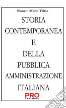 Storia contemporanea e della Pubblica Amministrazione italiana libro di Tritto Nunzio Mario