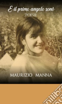 E il primo angelo sonò libro di Manna Maurizio