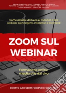 Zoom sul webinar. Scritto dai formatori per i formatori libro