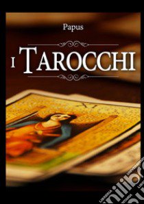 I tarocchi libro di Papus