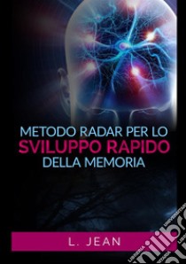 Metodo Radar per lo sviluppo rapido della memoria libro di Jean L.