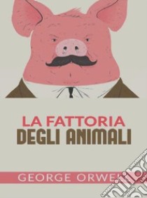 La fattoria di animali libro di Orwell George