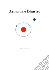 Armonia e disastro libro di Ravani Giampaolo