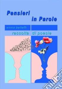 Pensieri di... versi libro di Ennio Belleffi