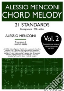 Chord melody, 21 standard. Vol. 2 libro di Menconi Alessio