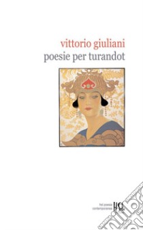 Poesie per Turandot libro di Giuliani Vittorio