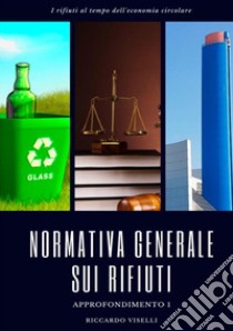 Normativa generale sui rifiuti libro di Viselli Riccardo