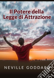 Il potere della legge di attrazione libro di Goddard Neville