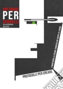 Software per cervelli libro di McCarthy Michele; McCarthy Jim