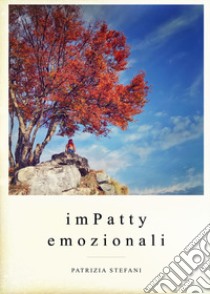 ImPatty emozionali libro di Stefani Patrizia