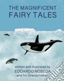 The Magnificent Fairy Tales libro di Noseda Edoardo