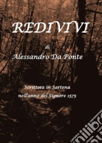 Redivivi libro di Da Ponte Alessandro