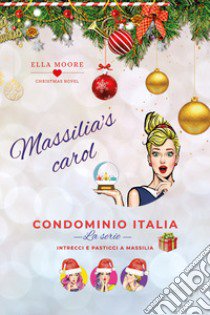 Massilia's Carol. Condominio Italia. La serie libro di Moore Ella