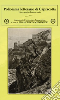 Poliorama letterario di Capracotta. Nove storie d'umor vario libro di Mendozzi F. (cur.)