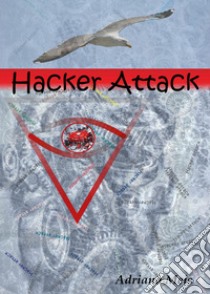 Hacker attack libro di Meis Adriana