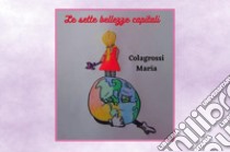 Le sette bellezze capitali libro di Colagrossi Maria