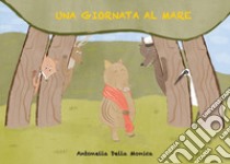 Una giornata al mare libro di Della Monica Antonella