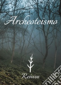 Archeoteismo libro di Reiwos