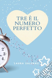 Tre è il numero perfetto libro di Salerno Laura