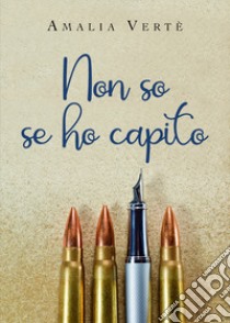 Non so se ho capito libro di Vertè Amalia