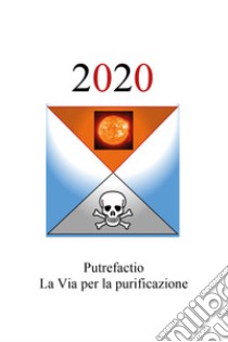 2020. Putrefactio, la via per la purificazione libro di Pracetas Hyle