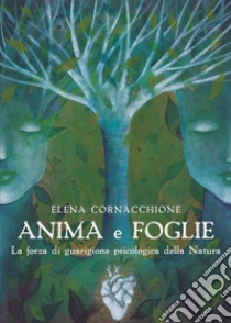 Anima e foglie libro di Cornacchione Elena