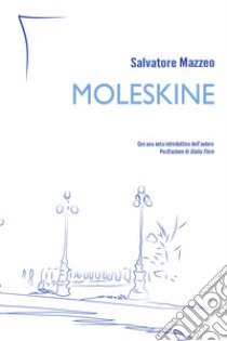 Moleskine libro di Mazzeo Salvatore