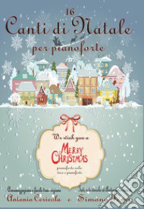 16 canti di Natale per pianoforte libro di Cericola Antonio; Ferri
