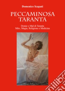 Peccaminosa Taranta libro di Scapati Domenico