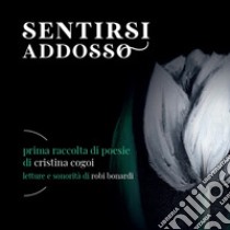 Sentirsi addosso libro di Cogoi Cristina