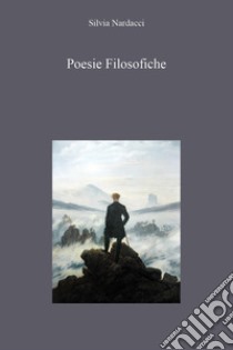Poesie filosofiche libro di Nardacci Silvia