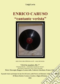 Enrico Caruso. «Cantante verista» libro di Lavia Luigi