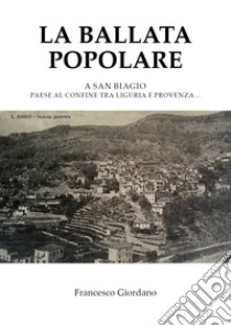 La ballata popolare libro di Giordano Francesco