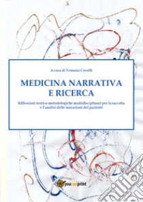 Medicina narrativa e ricerca libro di Covelli Venusia