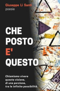 Che posto è questo libro di Li Santi Giuseppe