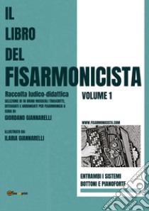 Il libro del fisarmonicista. Vol. 1 libro di Giannarelli G. (cur.)