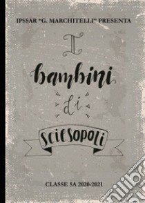 I bambini di Sciesopoli libro di Carminetti Martina