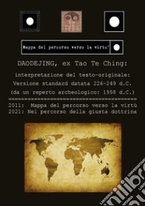 Daodejing ex Tao Te Ching. Taoismo, archeologia, civiltà cinese libro di Ziliani Davide