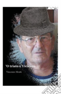 O triato e Vicienzo libro di Monti Vincenzo