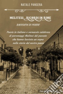 Melitesi... Ricordi in rime libro di Pansera Natale