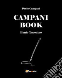 Campani book. Il mio taccuino libro di Campani Paolo