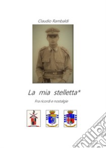 La mia stelletta libro di Rambaldi Claudio