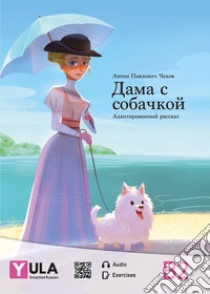 Dama con cagnolino. Russo semplificato-Lady with the Dog. Simplified Russian libro di Gurikova Yulia