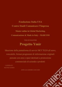 Progetto Ymir. MARCOM libro di Sanesi Matteo