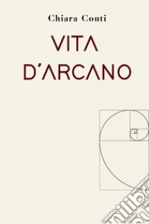 Vita d'Arcano libro di Conti Chiara