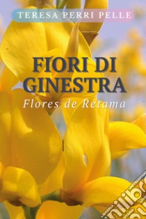 Fiori di ginestra libro di Perri Pelle Teresa