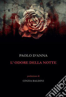 L'odore della notte libro di D'Anna Paolo