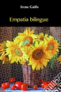 Empatia bilingue libro di Galfo Irene
