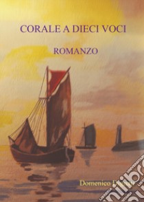 Corale a dieci voci libro di Dignati Domenico